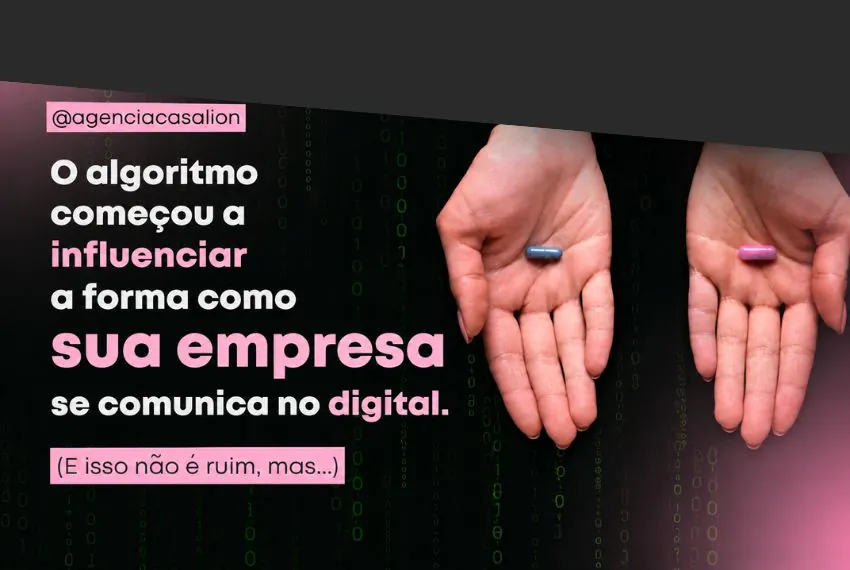 Algoritmo das redes sociais influenciando a comunicação digital das empresas
